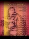 Politics of Piety The Islamic Revival and the Feminist Subject New by Saba Mahmood eBook